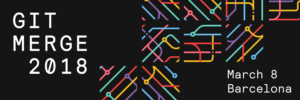 Git Merge 2018 Barcelona
